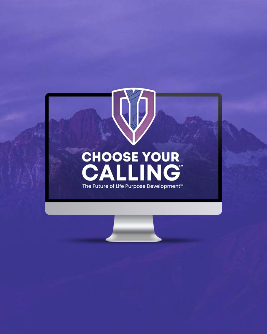 Choose Your Calling™ Choose Your Calling™